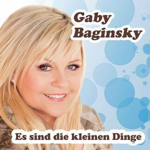 Gaby Baginsky: Es sind die kleinen Dinge