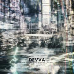 Devva: Euphoric Breaks & Electric Dreams