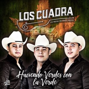 Los Cuadra: Haciendo Verdes Con La Verde