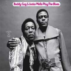 Buddy Guy, Junior Wells: My Baby She Left Me (She Lets Me a Mule to Ride)