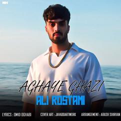 Ali Rostamian: Aghaye Ghazi