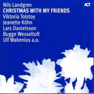 Nils Landgren, Victoria Tolstoy & Ida Sand: Christmas Song