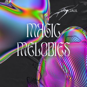 Livia Jalil: Magic Melodies