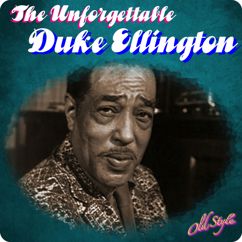 Duke Ellington: Don't Get Around Much Anymore (Never No Lament)