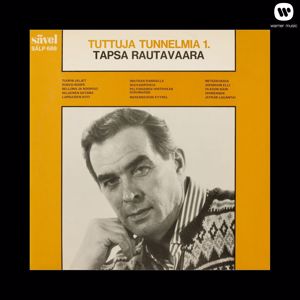 Tapio Rautavaara: Tuttuja tunnelmia 1