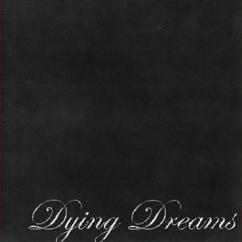 Dying Dreams: Dying Dreams