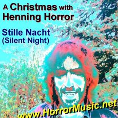 Henning Horror & His Carolers: Stille Nacht - Silent Night (Ruined)
