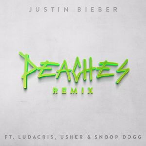 Justin Bieber, Ludacris, USHER, Snoop Dogg: Peaches (Remix)
