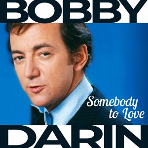Bobby Darin: Somebody to Love
