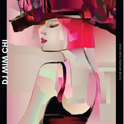 DJ Mim Chi: Dive into Fashion Beats