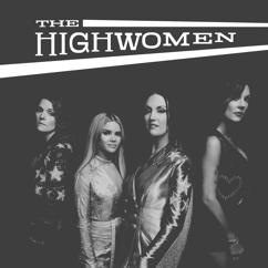 The Highwomen: Crowded Table