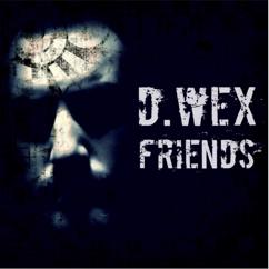 D. WEX, WRAK: Friends
