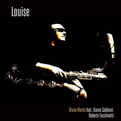 Bruno Marini: Louise (feat. Gianni Sabbioni & Roberto 'Bobo' Facchinetti)
