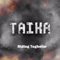 Taika: Riding Togheter