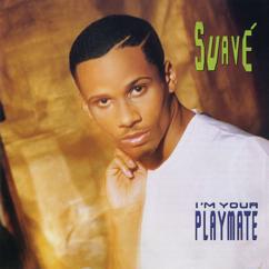 Suave: Now That I Fell In Love