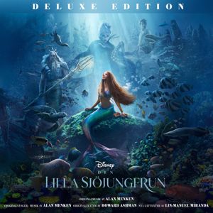 Alan Menken: Den Lilla Sjöjungfrun (Svenskt Original Soundtrack/Deluxe Edition)