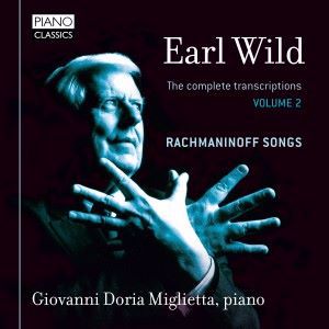Giovanni Doria Miglietta: Earl Wild: The Complete Transcriptions & Original Piano Works, Vol. 2
