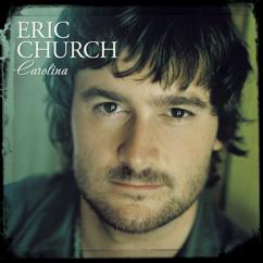 Eric Church: Where She Told Me To Go