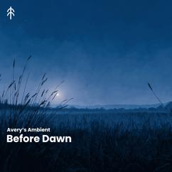 Avery's Ambient: Before Dawn