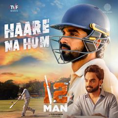 Chetan Shrivastava & Kushagra Tewari: Haare Na Hum