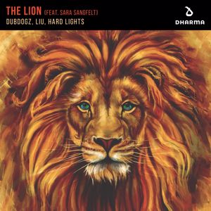 Dubdogz, Liu, Hard Lights: The Lion (feat. Sara Sangfelt)
