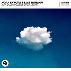 Nora En Pure, Lika Morgan: In The Air Tonight (Leventina Remix)