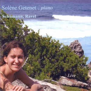 Solène Getenet: Solène Getenet - Schumann, Ravel
