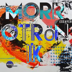 Morrotrönik & Noel Morroni: Essayer