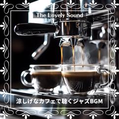 The Lovely Sound: With Coffee at Home