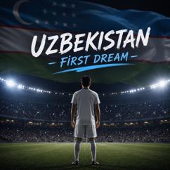 Goal Vibes: Uzbekistan - First Dream