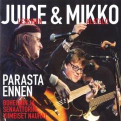 Juice Leskinen & Mikko Alatalo: Yhdentekevää