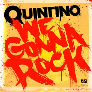 Quintino: We Gonna Rock