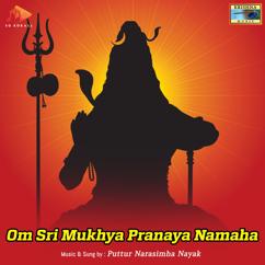 Puttur Narasimha Nayak: Om Sri Mukhya Pranaya Namaha
