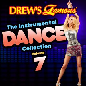 The Hit Crew: Drew's Famous The Instrumental Dance Collection (Vol. 7)