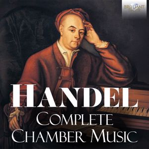 L'Ecole d'Orphée, Stephen Preston, John Holloway, David Reichenberg, Erik Bosgraaf & Francesco Corti: Handel: Complete Chamber Music