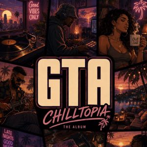 Chilltopia: GTA