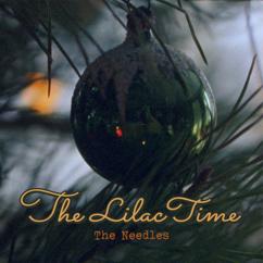 The Lilac Time: The Needles