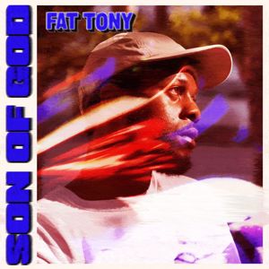 Fat Tony: Son of God