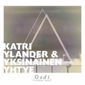 Katri Ylander & Yksinäinen Yhtye: Oodi (Power Mix)
