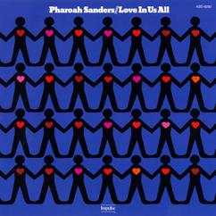 Pharoah Sanders: Love Is Everywhere