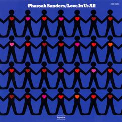 Pharoah Sanders: Love Is Everywhere