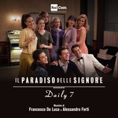Francesco De Luca & Alessandro Forti: Il Paradiso delle Signore Daily 7