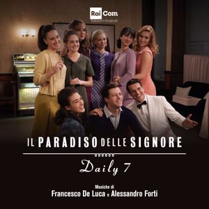 Francesco De Luca & Alessandro Forti: Il Paradiso delle Signore Daily 7