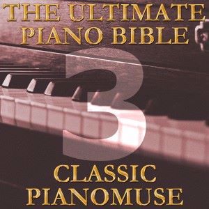 Pianomuse: The Ultimate Piano Bible - Classic 3 of 45