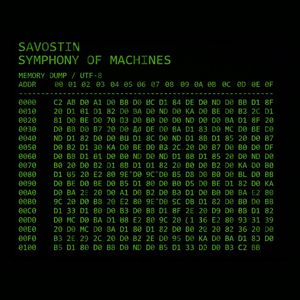 SAVOSTIN: Symphony of Machines