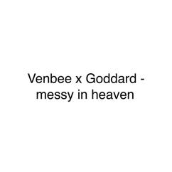 venbee x goddard.: messy in heaven