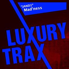 MADNESS: Jand1 (Original Mix)