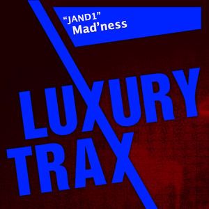 MADNESS: Jand1 (Original Mix)