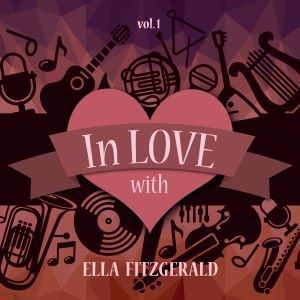 Ella Fitzgerald: In Love with Ella Fitzgerald, Vol. 1