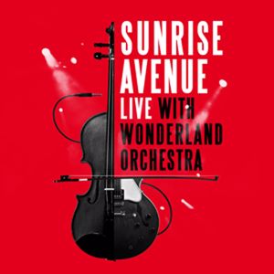 Sunrise Avenue: I Can Break Your Heart (Live With Wonderland Orchestra)